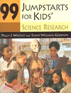 99 Jumpstarts for Kids' Science Research