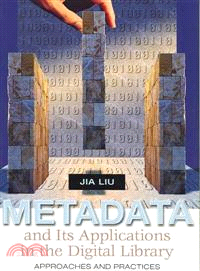 Metadata And Its Applications in the Digital Library ― Approaches and Practices