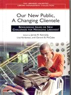 Our New Public, a Changing Clientele: Bewildering Issues or New Challenges for Managing Libraries?