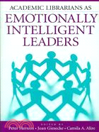 Academic Librarians As Emotionally Intelligent Leaders