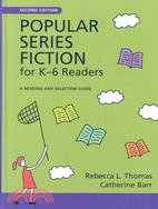 Popular Series Fiction for K-6 Readers: A Reading and Selection Guide