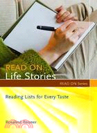 Read On--Life Stories: Reading Lists for Every Taste