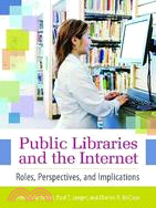 Public Libraries and the Internet: Roles, Perspectives, and Implications