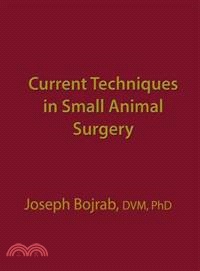 Current Techniques in Small Animal Surgery