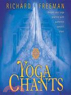 Yoga Chants: deepen your yoga practice with authentic sanskrit chant