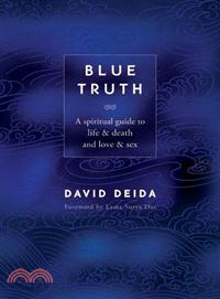 Blue Truth ─ A Spiritual Guide to Life & Death and Love & Sex