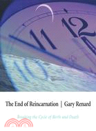 The End of Reincarnation: Breaking the Cycle of Birth and Death