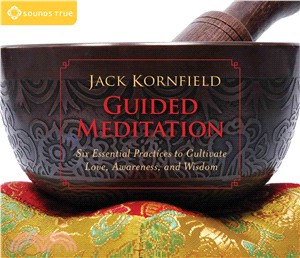 Guided Meditation ─ Six Essential Practices to Cultivate Love, Awareness, and Wisdom