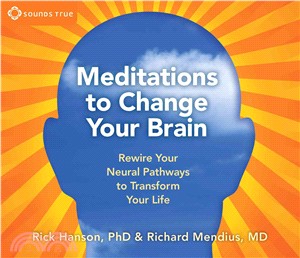 Meditations to Change Your Brain ─ Rewire Your Neural Pathways to Transform Your Life
