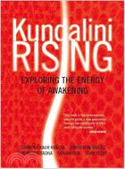 Kundalini Rising ─ Exploring the Energy of Awakening