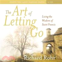 The Art of Letting Go ─ Living the Wisdom of Saint Francis