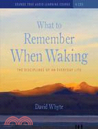 What to Remember When Waking ─ The Disciplines of an Everyday Life