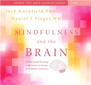 Mindfulness and the Brain ─ A Professional Training in the Science & Practice of Meditative Awareness