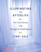 Illuminating the Afterlife: Your Soul's Journey Through the Worlds Beyond