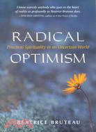 Radical Optimism ─ Practical Spirituality in an Uncertain World