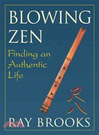 Blowing Zen ─ Finding an Authentic Life