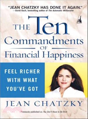 The Ten Commandments Of Financial Happiness ─ Feel Richer With What You've Got
