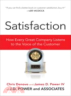 Satisfaction: How Every Company Listens To The Voice Of The Customer