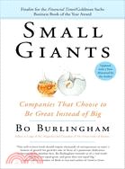 Small Giants ─ Companies That Choose to Be Great Instead of Big