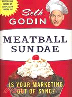 Meatball Sundae: Is Your Marketing Out of Sync?