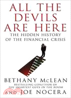 All the devils are here :the hidden history of the financial crisis /