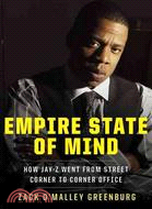 Empire State of Mind ─ How Jay-Z Went from Street Corner to Corner Office