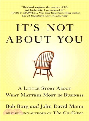 It's Not About You ─ A Little Story About What Matters Most in Business