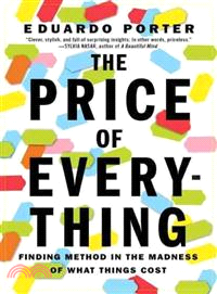 The Price of Everything ─ Finding Method in the Madness of What Things Cost