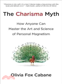 The Charisma Myth ─ How Anyone Can Master the Art and Science of Personal Magnetism