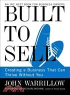 Built to Sell ─ Creating a Business That Can Thrive Without You