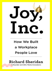 Joy, Inc. ─ How We Built a Workplace People Love