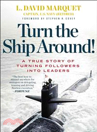 Turn the Ship Around! ─ A True Story of Turning Followers into Leaders