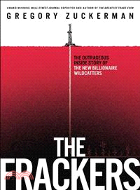 The Frackers ― The Outrageous Inside Story of the New Billionaire Wildcatters