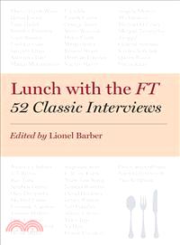 Lunch With the Ft—52 Classic Interviews