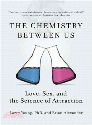 The Chemistry Between Us ─ Love, Sex, and the Science of Attraction