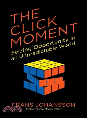 The Click Moment ─ Seizing Opportunity in an Unpredictable World