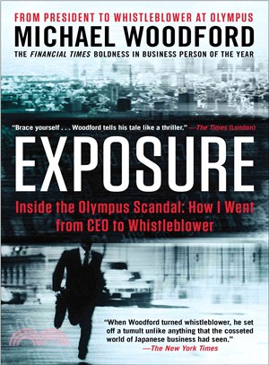 Exposure ─ Inside the Olympus Scandal: How I Went from CEO to Whistleblower
