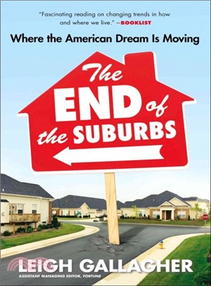 The End of the Suburbs ─ Where the American Dream Is Moving