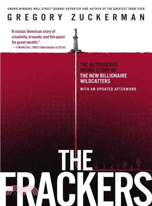 The Frackers ─ The Outrageous Inside Story of the New Billionaire Wildcatters