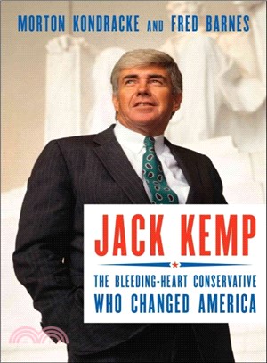 Jack Kemp ─ The Bleeding-Heart Conservative Who Changed America