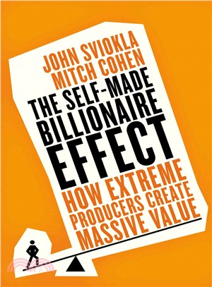 The Self-Made Billionaire Effect ─ How Extreme Producers Create Massive Value