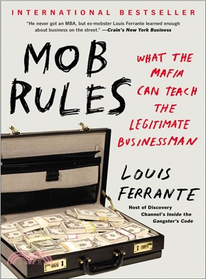 Mob Rules ─ What the Mafia Can Teach the Legitimate Businessman