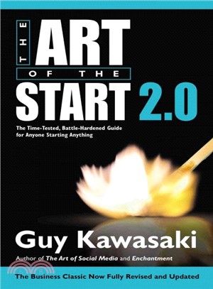 The Art of the Start 2.0 ─ The Time-Tested, Battle-Hardened Guide for Anyone Starting Anything