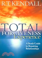 Total Forgiveness Experience ─ A Study Guide To Repairing Relationships