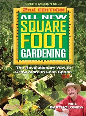 All New Square Foot Gardening ─ The Revolutionary Way to Grow More in Less Space