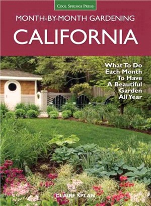 Month-by-Month Gardening California ─ What to Do Each Month to Have a Beautiful Garden All Year