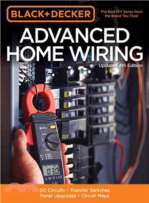 Black & Decker Advanced Home Wiring ─ DC Circuits - Transfer Switches - Panel Upgrades - Circuit Maps - More