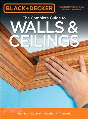 The Complete Guide to Walls & Ceilings ─ Framing-drywall-painting-trimwork