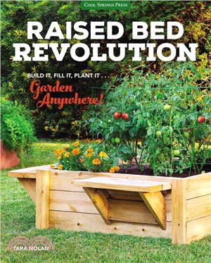 Raised Bed Revolution ─ Build It, Fill It, Plant It... Garden Anywhere!