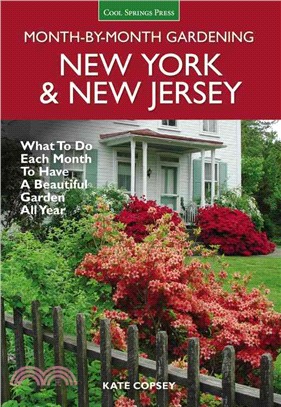 New York & New Jersey Month-by-Month Gardening ─ What to Do Each Month to Have a Beautiful Garden All Year